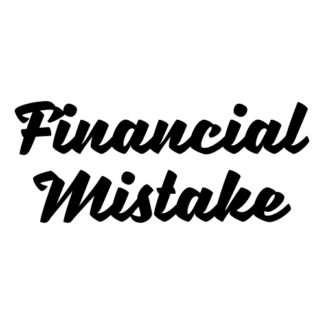 Financial Mistake Decal (Black)